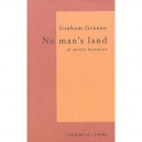 No Man's Land Et Autres Histoires - Graham Greene