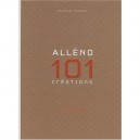 Alleno , 101 Creations Culinaires - Kazuko Masui , Yannick Alleno , Roberto Frankenberg