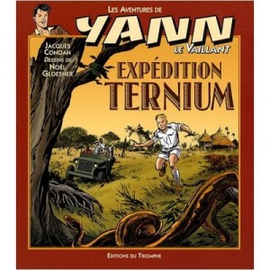 Yann Le Vaillant T.8 , Expedition Ternium - Jacques Conoan , Noel Gloesner
