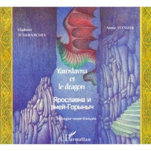 Yaroslavna Et Le Dragon - Tchernychev , Teyssier