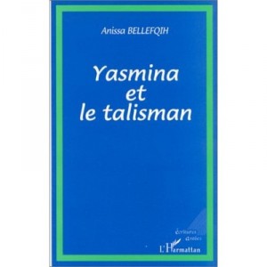 Yasmina Et Le Talisman - Anissa Bellefqih