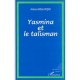 Yasmina Et Le Talisman - Anissa Bellefqih