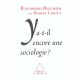 Y A-t-il Encore Une Sociologie - Raymond Boudon , Robert Leroux