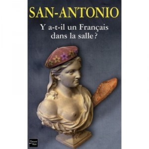 Y A-t-il Un Francais Dans La Salle - San-antonio