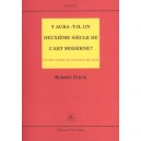 Y Aura-t-il Un Deuxieme Siecle De L'art Moderne , Les Arts Visuels Et Le Tournant Du Siecle - Robert Fleck