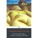 The Yellow Wall-paper, Herland, And Selected Writings - Charlotte Perkins Gilman