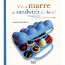 Y'en A Marre Du Sandwich Au Thon ! - Stephanie De Turckheim