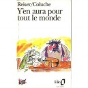Y En Aura Pour Tout Le Monde - Reiser , Coluche