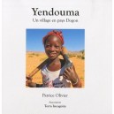 Yendouma , Un Village En Pays Dogon - Patrice Olivier