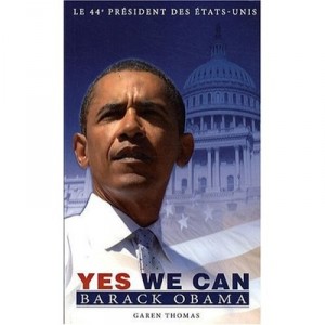 Yes We Can , Biographie De Barack Obama - Thomas Garen