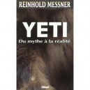 Yeti , Du Mythe A La Realite - Reinhold Messner