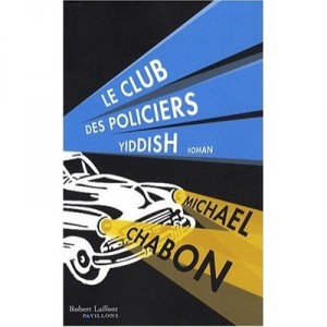 Le Club Des Policiers Yiddish - Michael Chabon