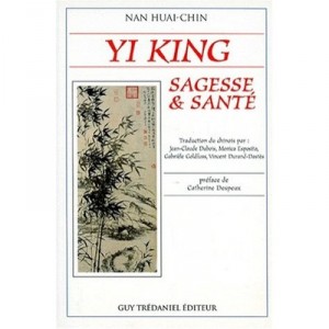 Yi King Sagesse Et Sante - Nan Huai-chin