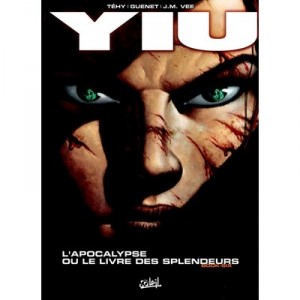 Yiu T.6 , L'apocalypse Ou Le Livre Des Splendeurs - Tehy , Vee , Guenet