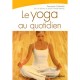 Le Yoga Au Quotidien - Francoise Colombo , Andree Maman