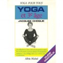 Yoga Et 3eme Age - Jacques Choque