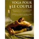 Yoga Pour Le Couple. Decouverte De L'harmonie Sensuelle Et Spirituelle - Collectif
