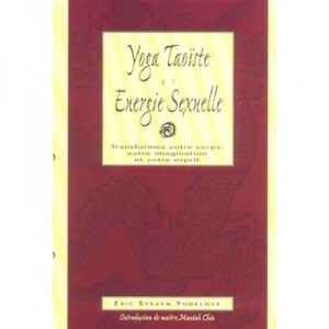 Yoga Taoiste Et Energie Sexuelle - Yudelove