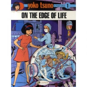 Yoko Tsuno, On The Edge Of Life - Roger Leloup