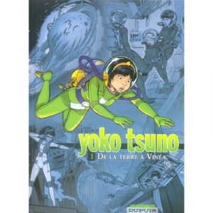 Yoko Tsuno T.1 , De La Terre A Vinea - Roger Leloup