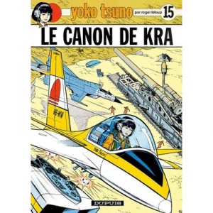 Yoko Tsuno T.15, Le Canon De Kra - Roger Leloup