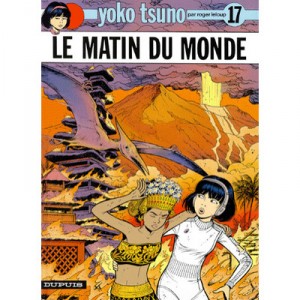 Yoko Tsuno T.17, The Morning of the World - Roger Leloup