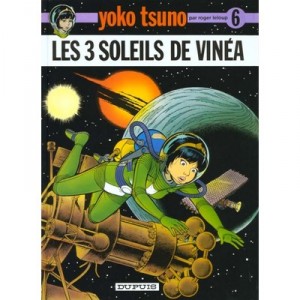 Yoko Tsuno T.6 , Les Trois Soleils De Vinea - Roger Leloup