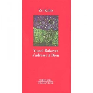 Yossel Rakover addresses God - Zvi Kolitz