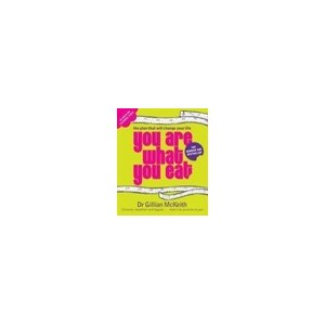 You Are What You Eat: The Plan That Will Change Your Life - Mckeith Gillian