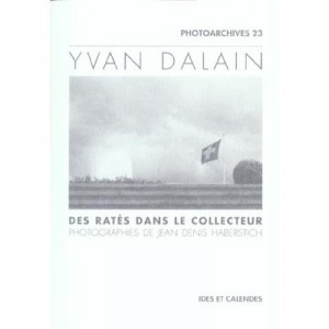 Yvan Dalain , Des Rates Dans Le Collecteur - Jean-denis Haberstich