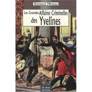 Yvelines Grandes Affaires Criminelles - Michau Nathalie