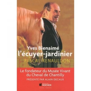 Yves Bien-aime , L'ecuyer-jardinier - Pascal Renauldon