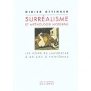 Surrealisme Et Mythologie Moderne - Didier Ottinger