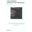 Yves Bonnefoy, Lumiere Et Nuit Des Images , Ut Pictura - Murielle Gagnebin