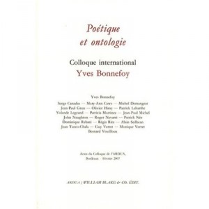 Yves Bonnefoy, Poetique Et Ontologie - Collectif