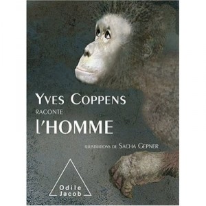 Yves Coppens Raconte L'homme - Yves Coppens , Sacha Gepner