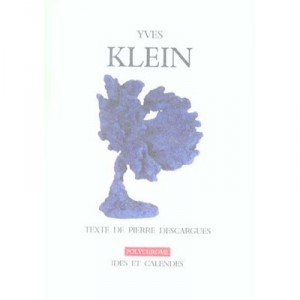 Yves Klein - Pierre Descargues