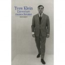 Yves Klein, L'aventure Monochrome - Denys Riout