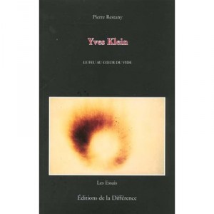Yves Klein Le Feu Au Coeur Du Vide , 2e Edition - Pierre Restany