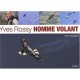 Yves Rossy, Homme Volant - Thierry Peitrequin