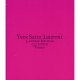 Yves Saint Laurent , 5 Avenue Marceau 75116 Paris France - David Teboul