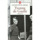 Yvonne De Gaulle , L'inattendue - Genevieve Moll
