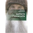 Zacharie L'escarcelle - Alexandre Soljenitsyne