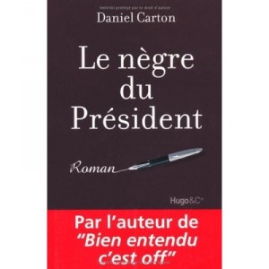 Le Negre Du President - Daniel Carton