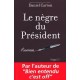 Le Negre Du President - Daniel Carton