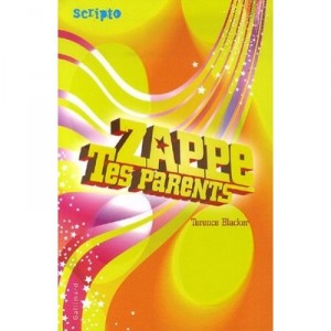 Zappe Tes Parents - Terence Blacker