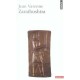 Zarathushtra Et La Tradition Mazdeenne - Jean Varenne