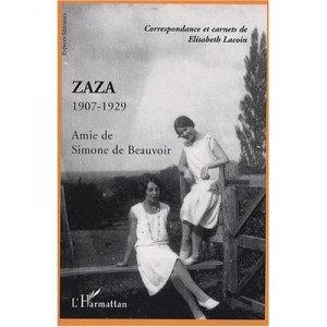 Zaza , 1907-1929 , Amie De Simone De Beauvoir - Elisabeth Lacoin