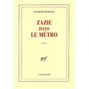 Zazie Dans Le Metro - Raymond Queneau