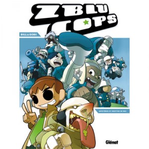 Zblucops T.1 , Mysteres Et Crottes De Nez - Bill , Gobi
